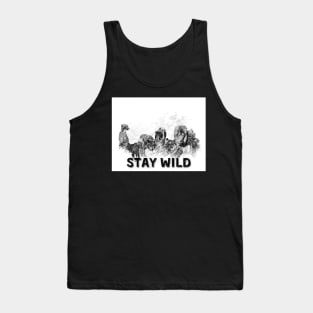 Stay Wild, Inspirational phrase Tank Top